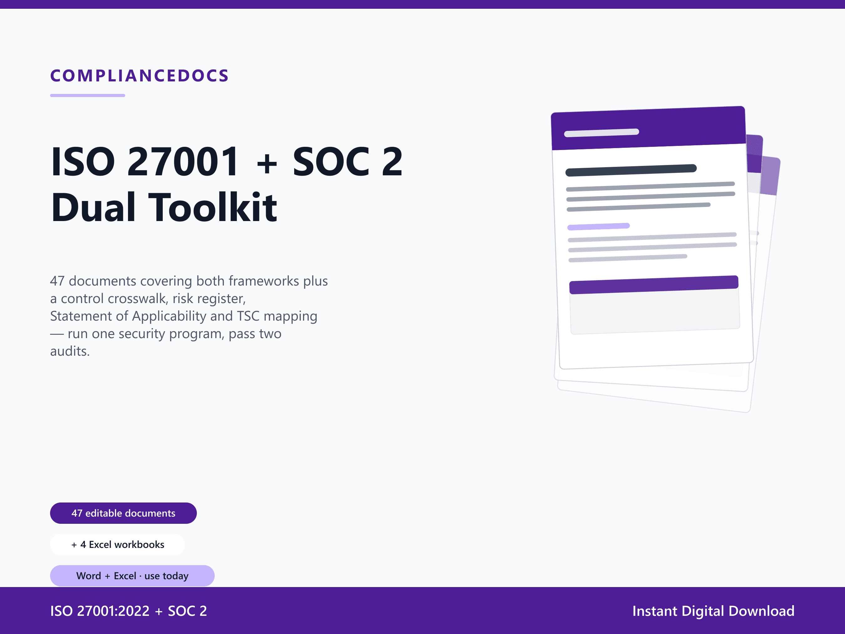ISO 27001 + SOC 2 Dual Toolkit — 47 editable ISO 27001:2022 + SOC 2 document templates in Word and Excel